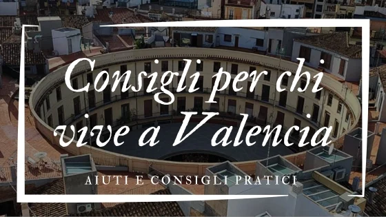 Consigli per chi vive in città - Guida Valencia
